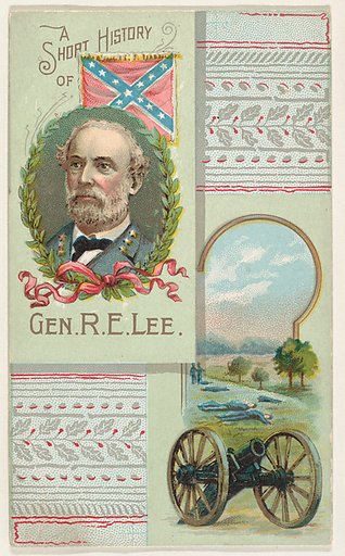 A Short History of General R. E. Lee, from the Histories of Generals series (N114) issued by W. Duke, Sons & Co. to promote Honest Long Cut Smoking and Chewing Tobacco