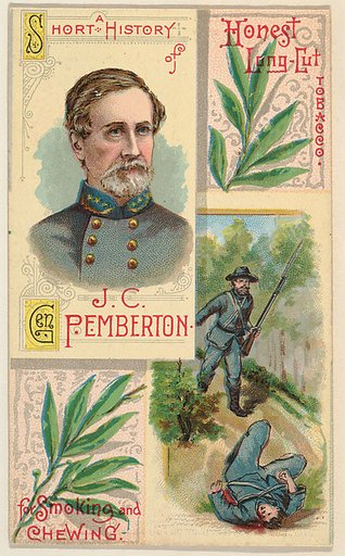 A Short History of General J. C. Pemberton, from the Histories of Generals series (N114) issued by W. Duke, Sons & Co. to promote Honest Long Cut Smoking and Chewing Tobacco