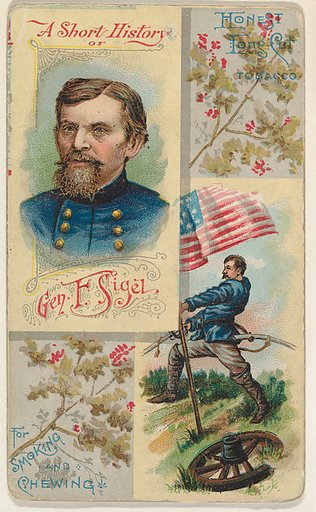 A Short History of General F. Sigel, from the Histories of Generals series (N114) issued by W. Duke, Sons & Co. to promote Honest Long Cut Smoking and Chewing Tobacco