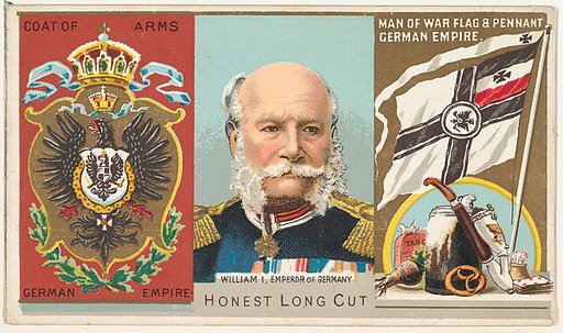 William I, Emperor of Germany, from the Rulers, Flags, and Coats of Arms series (N126-1) issued by W. Duke, Sons & Co.
