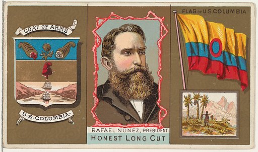 Rafael Nunez, President of U.S. Columbia, from the Rulers, Flags, and Coats of Arms series (N126-1) issued by W. Duke, Sons & Co.