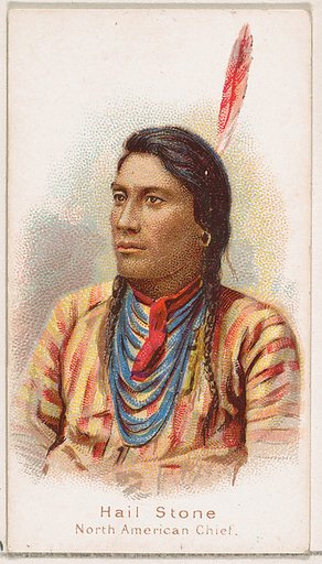 Hail Stone, North American Chief, from the Savage and Semi-Barbarous Chiefs and Rulers series (N189) issued by Wm. S. Kimball & Co.
