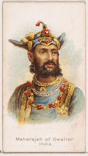 Maharajah of Gwalior, India, from the Savage and Semi-Barbarous Chiefs and Rulers series (N189) issued by Wm. S. Kimball & Co.