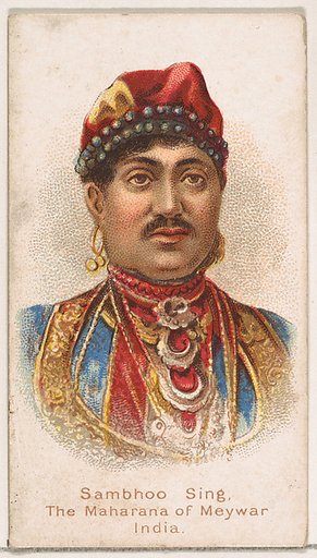 Sambhoo Sing, The Maharana of Meywar, India, from the Savage and Semi-Barbarous Chiefs and Rulers series (N189) issued by Wm. S. Kimball & Co.