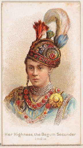 Her Highness, the Behum Secunder, India, from the Savage and Semi-Barbarous Chiefs and Rulers series (N189) issued by Wm. S. Kimball & Co.