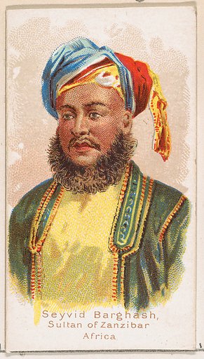 Seyvid Barghash, Sultan of Zanzibar, Africa, from the Savage and Semi-Barbarous Chiefs and Rulers series (N189) issued by Wm. S. Kimball & Co.