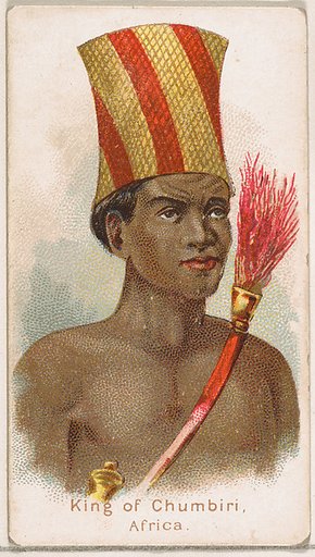King of Chumbiri, Africa, from the Savage and Semi-Barbarous Chiefs and Rulers series (N189) issued by Wm. S. Kimball & Co.