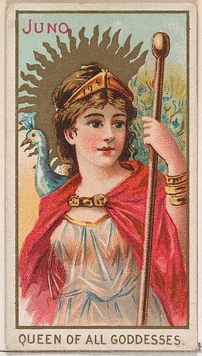 Juno, Queen of all Goddesses, from the Goddesses of the Greeks and Romans series (N188) issued by Wm. S. Kimball & Co.