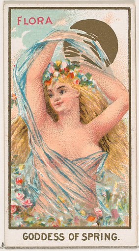 Flora, Goddess of the Spring, from the Goddesses of the Greeks and Romans series (N188) issued by Wm. S. Kimball & Co.