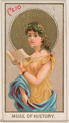Clio, Muse of History, from the Goddesses of the Greeks and Romans series (N188) issued by Wm. S. Kimball & Co.