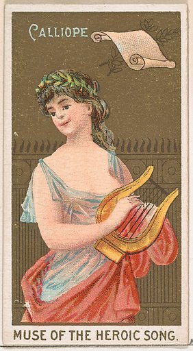 Calliope, Muse of the Heroic Song, from the Goddesses of the Greeks and Romans series (N188) issued by Wm. S. Kimball & Co.