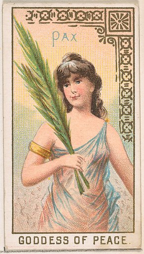 Pax, Goddess of Peace, from the Goddesses of the Greeks and Romans series (N188) issued by Wm. S. Kimball & Co.