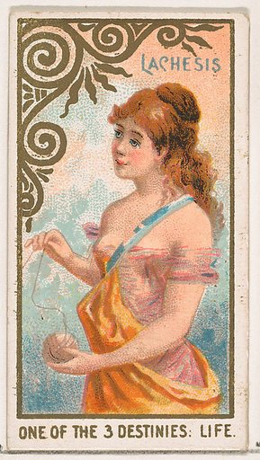Lachesis, One of the Three Destinies, Life, from the Goddesses of the Greeks and Romans series (N188) issued by Wm. S. Kimball & Co.
