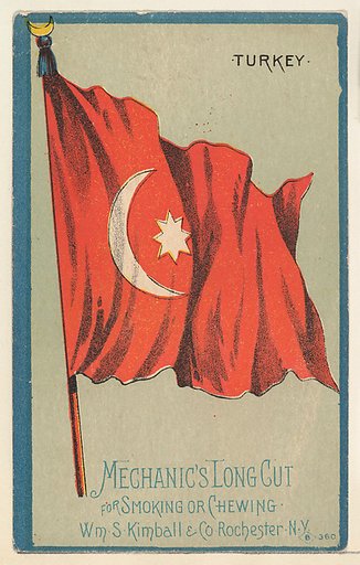 Turkey, from the National Flags series (N195) issued by Wm. S. Kimball & Co.