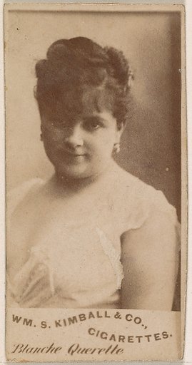 Blanche Querrette, from the Actresses series (N203) issued by Wm. S. Kimball & Co.