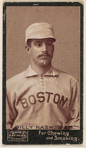 Billy Nash, 3rd Base, Boston, Mayo's Cut Plug Baseball series (N300)