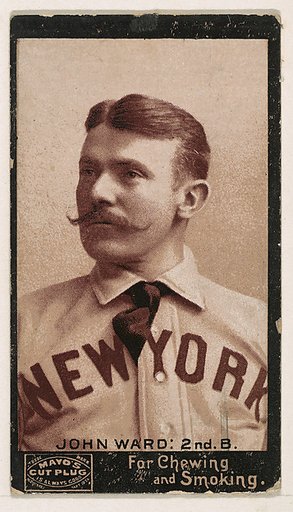 John Ward, 2nd Base, New York, from Mayo's Cut Plug Baseball series (N300)