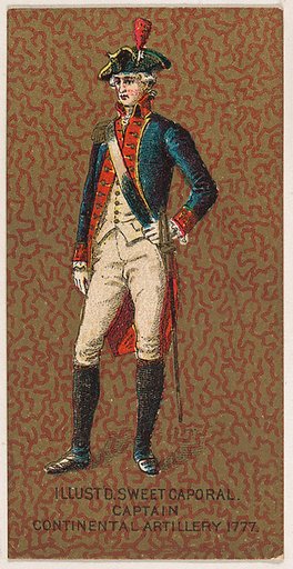 Captain, Continental Artillery, United States Army, 1777, from the Military Series (N224) issued by Kinney Tobacco Company to promote Sweet Caporal Cigarettes