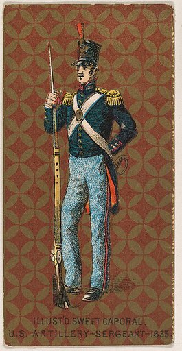 Sergeant, Artillery, United States Army, 1835, from the Military Series (N224) issued by Kinney Tobacco Company to promote Sweet Caporal Cigarettes