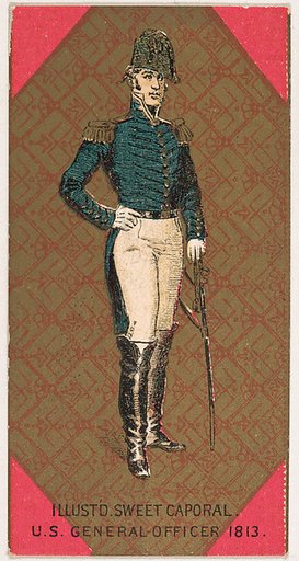 General Officer, United States Army, 1813, from the Military Series (N224) issued by Kinney Tobacco Company to promote Sweet Caporal Cigarettes