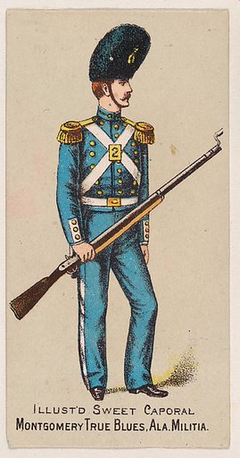 Montgomery True Blues, Alabama Militia, from the Military Series (N224) issued by Kinney Tobacco Company to promote Sweet Caporal Cigarettes