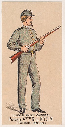 Fatigue Dress, Private, 47th Regiment, New York State Militia, from the Military Series (N224) issued by Kinney Tobacco Company to promote Sweet Caporal Cigarettes