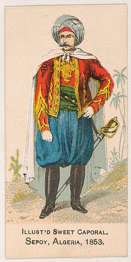 Sepoy, Algeria, 1853, from the Military Series (N224) issued by Kinney Tobacco Company to promote Sweet Caporal Cigarettes
