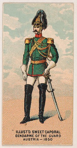 Gendarme of the Guard, Austria, 1850, from the Military Series (N224) issued by Kinney Tobacco Company to promote Sweet Caporal Cigarettes