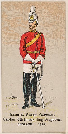 Captain, 6th Inniskilling Dragoons, England, 1879, from the Military Series (N224) issued by Kinney Tobacco Company to promote Sweet Caporal Cigarettes