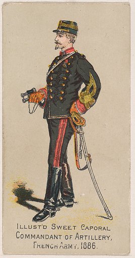 Commandant of Artillery, French Army, 1886, from the Military Series (N224) issued by Kinney Tobacco Company to promote Sweet Caporal Cigarettes