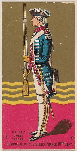 Corporal of Fusileers, France, 18th Century, from the Military Series (N224) issued by Kinney Tobacco Company to promote Sweet Caporal Cigarettes