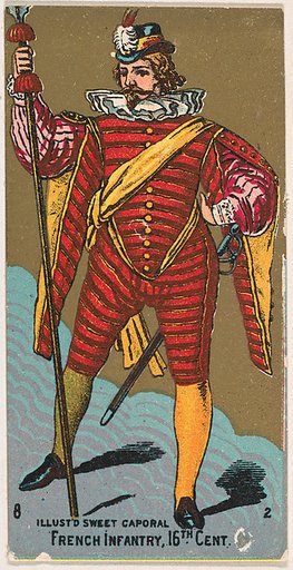 French Infantry, 16th Century, from the Military Series (N224) issued by Kinney Tobacco Company to promote Sweet Caporal Cigarettes