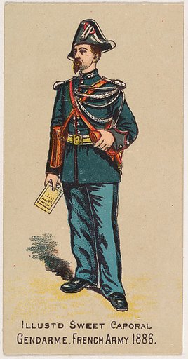 Gendarme, French Army, 1886, from the Military Series (N224) issued by Kinney Tobacco Company to promote Sweet Caporal Cigarettes