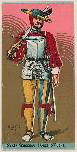 Swiss Mercenary, France, 15th Century, from the Military Series (N224) issued by Kinney Tobacco Company to promote Sweet Caporal Cigarettes