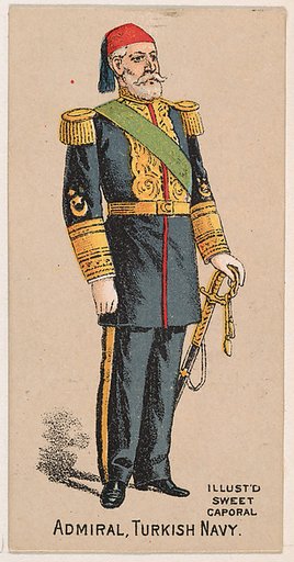 Admiral, Turkish Navy, from the Military Series (N224) issued by Kinney Tobacco Company to promote Sweet Caporal Cigarettes