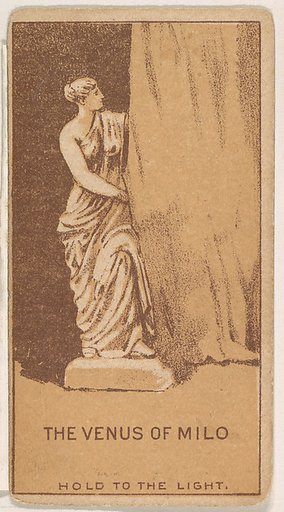 The Venus of Milo, from the Magic Changing Cards series (N223) issued by Kinney Tobacco Company