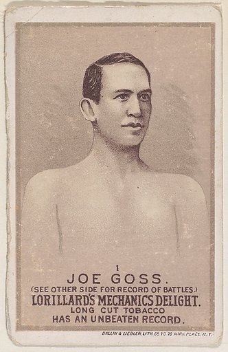 Card 1, Joe Goss, from the Prizefighters series (N269) issued by P. Lorillard Company to promote Mechanics Delight Long Cut Tobacco
