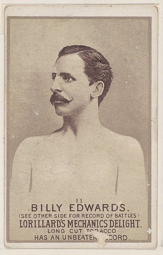 Card 11, Billy Edwards, from the Prizefighters series (N269) issued by P. Lorillard Company to promote Mechanics Delight Long Cut Tobacco