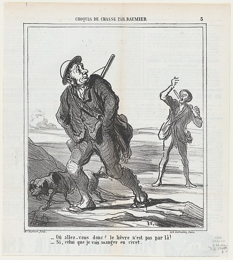 But where are you going? The hare is not in that direction!, from 'Hunting sketches,' published in Le Charivari, October 28, 1864