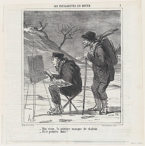Old fellow, your painting lacks warmth, and the painter to be sure!, from 'The winter landscape painters,' published in Le Charivari, December 6, 1864