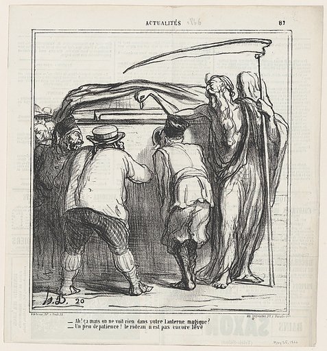–But look, I don't see a thing in your magic lantern! –Just be a bit more patient... the curtain isn't up yet., from 'News of the day,' published in Le Charivari, May 25, 1866