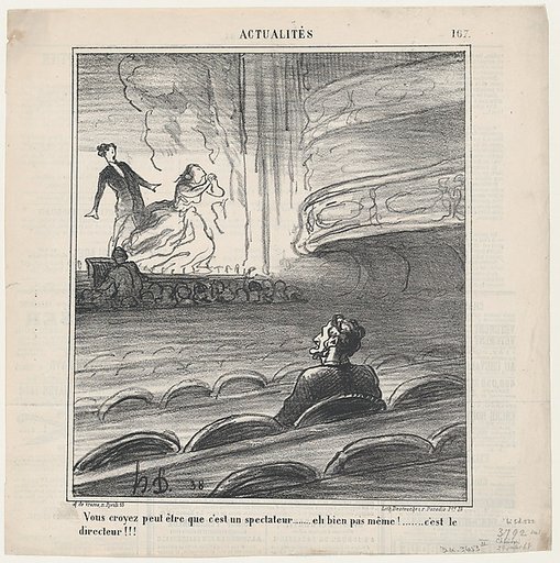 You may suspect that this is a spectator! But you are wrong.... It's the manager of the theater!, from 'News of the day,' published in Le Charivari, July 29, 1868