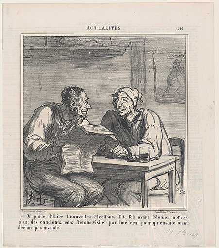 –They're talking about new elections. –Before I vote for a candidate, I want him to be examined by a doctor to make sure he is not declared invalid again, from 'News of the day,' published in Le Charivari, September 27, 1869