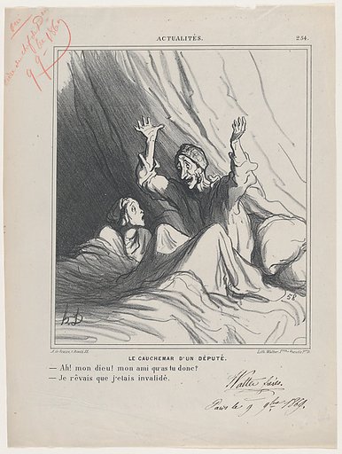 A deputy's nightmare: –Oh my friend, what has happened? –I dreamed I was invalidated, from 'News of the day,' published in Le Charivari, December 7, 1869