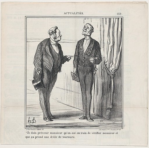 Monsieur, I am bound to advise you that they are in the process of verifying Monsieur and that this seems to be taking a curious turn, from "News of the day"