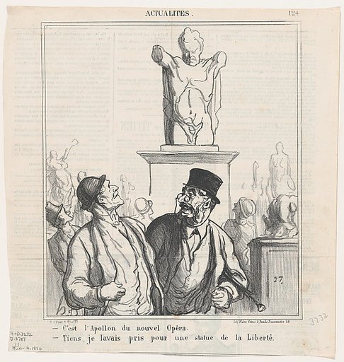 –It's the Apollo of the new opera. –Well, I had taken it for the statue of liberty, from 'News of the day,' published in Le Charivari, June 4, 1870