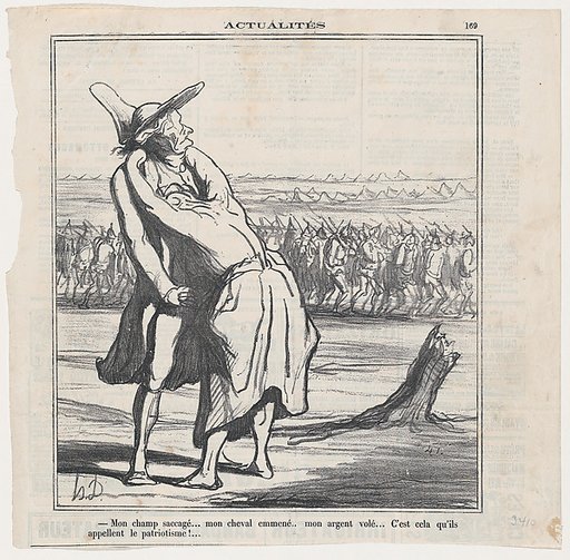 My field plundered... my horse taken away... my money stolen... and this is what they call patriotism!..., from "News of the day"