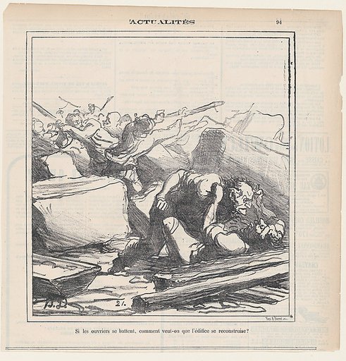How can the building be restored, if the workers are fighting between each other!, from 'News of the day,' published in "Le Charivari"