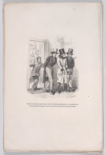 He was only waiting to make fun of the pursuer and the pursuit, from "Little Miseries of Human Life"
