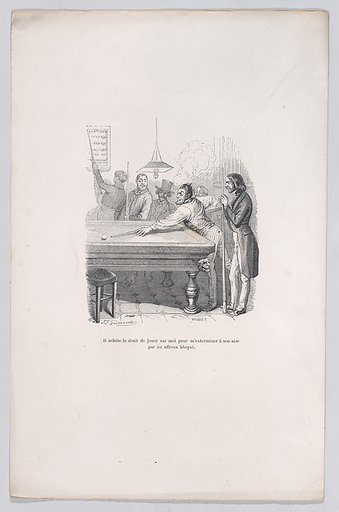He buys the right to defeat me at his ease with a successful shot, from "Little Miseries of Human Life"